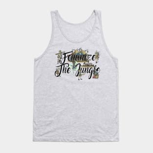 Feminize The Jungle! Tank Top